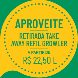 Aproveite. Retirada take away refil growler R$22,50 L